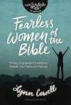 Fearless Women of the Bible: - Finding Unshakable Confidence Despite Your Fears and Failures